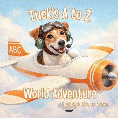 Tuck's A to Z World Adventure by Marks, Abigail Linnea