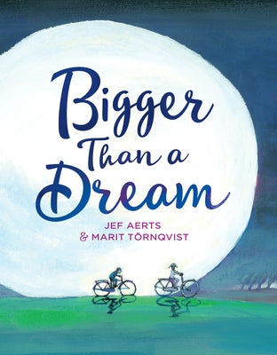 Bigger Than a Dream by Aerts, Jef
