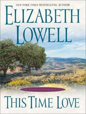 This Time Love by Lowell, Elizabeth
