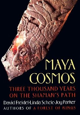 Maya Cosmos by Freidel, David