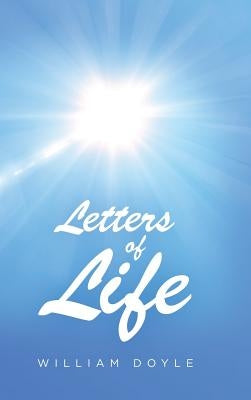 Letters of Life by Doyle, William
