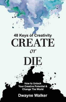 Create or Die by Walker