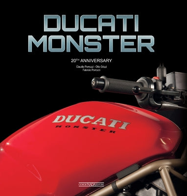 Ducati Monster: 20th Anniversary by Porrozzi, Claudio