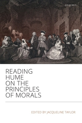 Reading Hume on the Principles of Morals by Taylor, Jacqueline