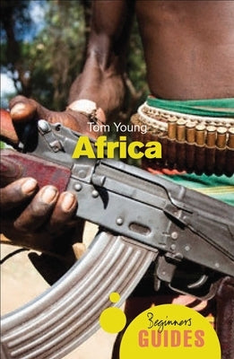 Africa: A Beginner's Guide by Young, Tom