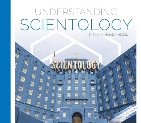 Understanding Scientology by Henzel, Cynthia Kennedy