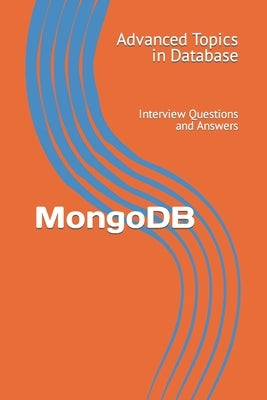 MongoDB: Interview Questions and Answers by Wang, X. Y.