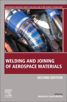 Welding and Joining of Aerospace Materials by Chaturvedi, Mahesh