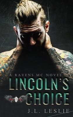 Lincoln's Choice by Leslie, J. L.