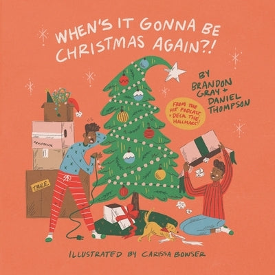 When's It Gonna Be Christmas Again?! by Thompson, Daniel