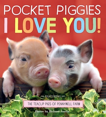 Pocket Piggies: I Love You! by Austin, Richard