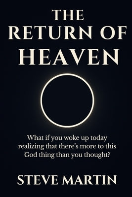 The Return of Heaven by Martin, Steve