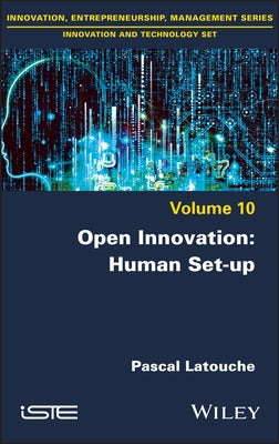 Open Innovation: Human Set-Up by Latouche, Pascal