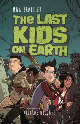 Last Kids on Earth by Brallier, Max