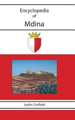 Encyclopedia of Mdina by Corfield, Justin