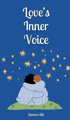 Love's Inner Voice by Siil, Samira