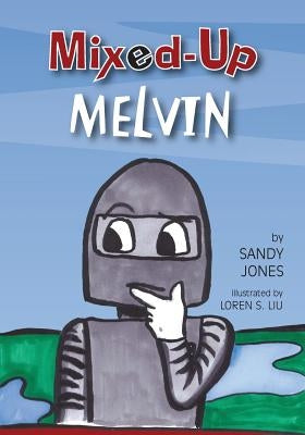 Mixed Up Melvin by Liu, Lauren S.