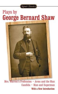 Plays by George Bernard Shaw by Shaw, George Bernard