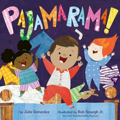 Pajamarama! by Gonzalez, Julie