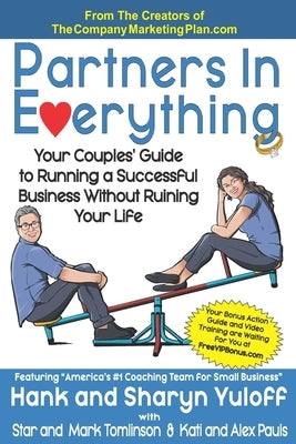 Partners In Everything: Your Couples' Guide to Running a Successful Business Without Ruining Your Life by Tomlinson, Star And Mark