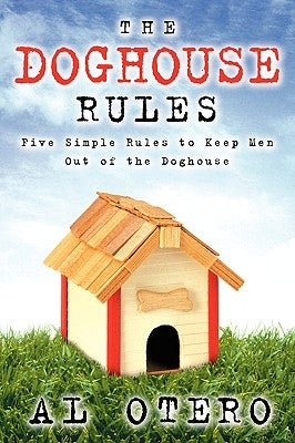 The Doghouse Rules by Otero, Al