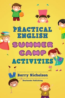 Practical English Summercamp Activities by Nicholson, Barry