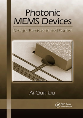 Photonic MEMS Devices: Design, Fabrication and Control by Liu, Ai-Qun