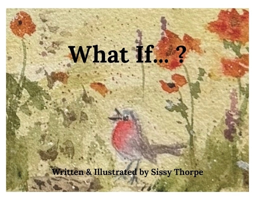 What If... ? by Thorpe, Sissy