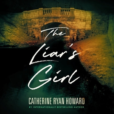 The Liar's Girl by Howard, Catherine Ryan