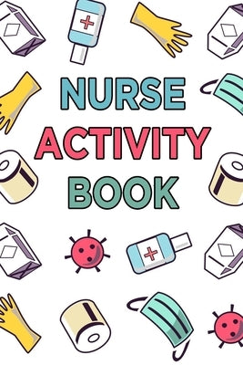 Nurse Activity Book: Word Search, Sukoku, Crossword, Quote Drop - 100 Large Print Word Games Logic Puzzles With Solutions: Fun Nursing-Them by Press, Onlinegamefree