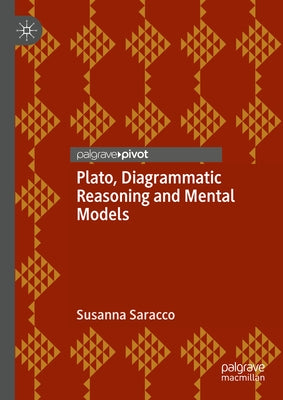 Plato, Diagrammatic Reasoning and Mental Models by Saracco, Susanna
