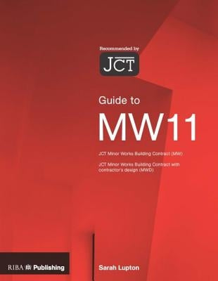 Guide to the Jct Minor Works Contract by Lupton, Sarah