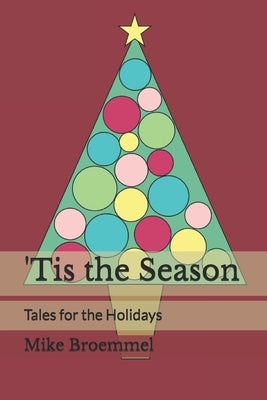 'Tis the Season: Tales for the Holidays by Broemmel, Mike