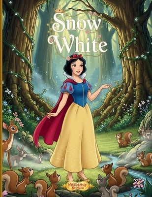 Snow White: A Fairy Tale for Little Readers A Classic Princess Storybook for Children Ages 3-6 with Beautiful Illustrations by Stories, Meemaw's