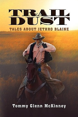 Trail Dust by McKinney, Tommy Glenn