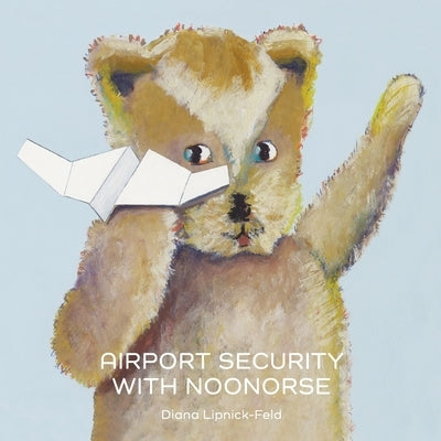 Airport Security with Noonorse by Lipnick-Feld, Diana