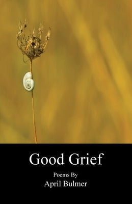 Good Grief by Bulmer, April