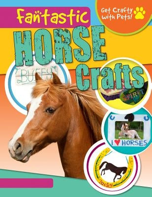 Fantastic Horse Crafts by Yates, Jane