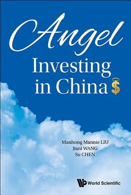 Angel Investing in China by Chen, Su