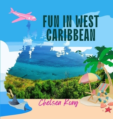 Fun in Caribbean by Kong, Chelsea