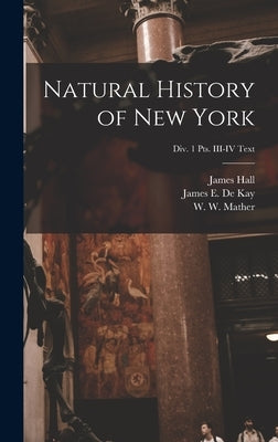 Natural History of New York; Div. 1 pts. III-IV Text by Hall, James 1811-1898