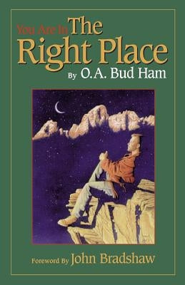 You Are In The Right Place by Ham, O. a. Bud