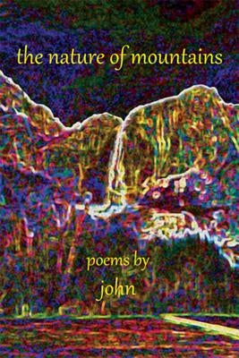The nature of mountains by Peterson, John