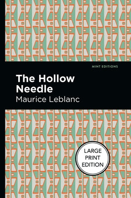 The Hollow Needle: Large Print Edition by LeBlanc, Maurice