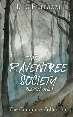 The Raventree Society: Season One. The Complete Collection by Purrazzi, J. E.