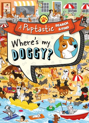 Where's My Doggy?: A Pup-Tastic Search and Find Book by Farshore