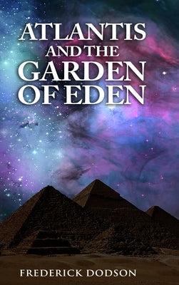 Atlantis and the Garden of Eden by Dodson, Frederick