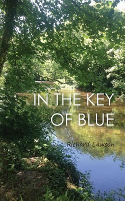 In the Key of Blue by Lawson, Richard