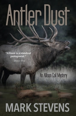 Antler Dust by Stevens, Mark