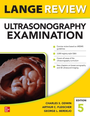 Lange Review Ultrasonography Examination: Fifth Edition by Odwin, Charles
